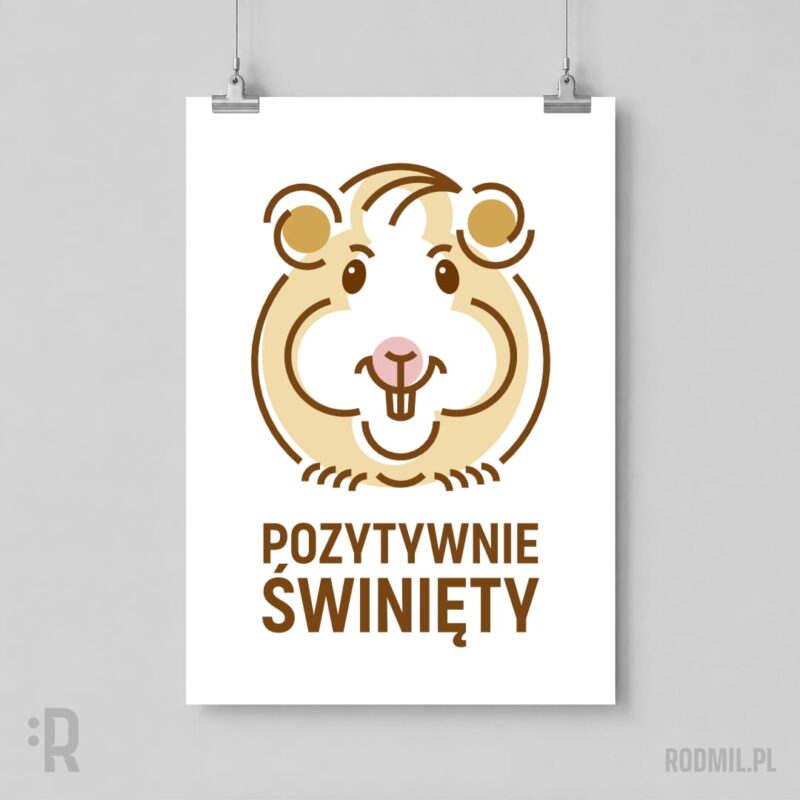 Pozytywnie świnięty - plakat pionowy A1-A4 Biały plakat wiszący na ścianie z humorystycznym projektem graficznym, uśmiechniętego kremowego samca świnki morskiej z zaczesaną na bok grzywką i napisem POZYTYWNIE ŚWINIĘTY.