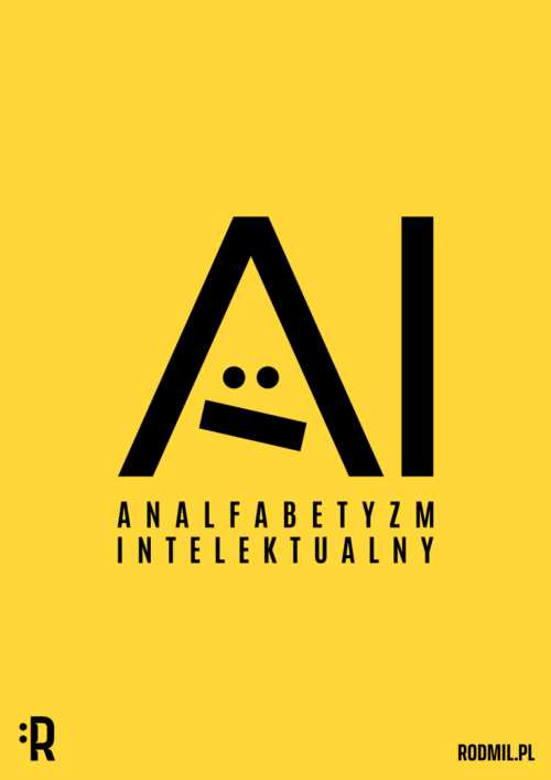 Projekt graficzny plakatu AI = ANALFABETYZM INTELEKTUALNY. Czarny akronim AI na żółtym tle, w którym przekrzywiona poprzeczka w literze A to usta, tworzące grymas dezorientacji, a nad nią para oczu.